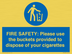 FIRE SAFETY: Please use the buckets provided to dispose of your cigarettes